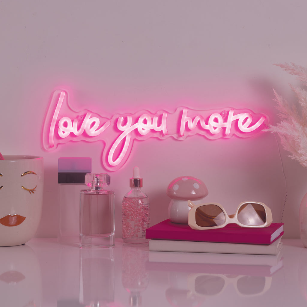 Love You More Led Neon Sign